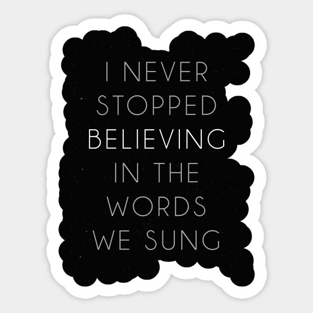 I Never Stopped Believing Sticker by byebyesally